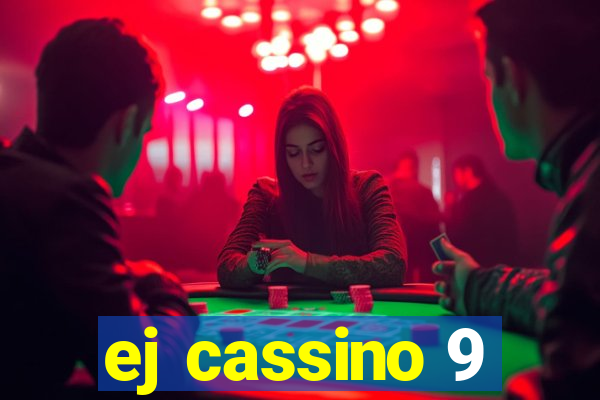 ej cassino 9